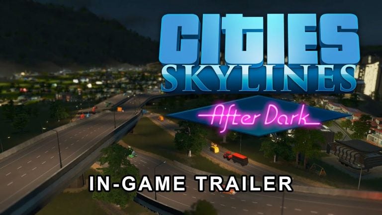 cities skylines after dark in ga