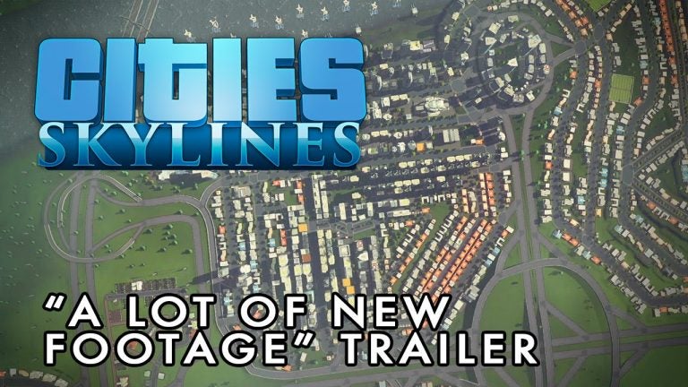 cities skylines trailer is a lot