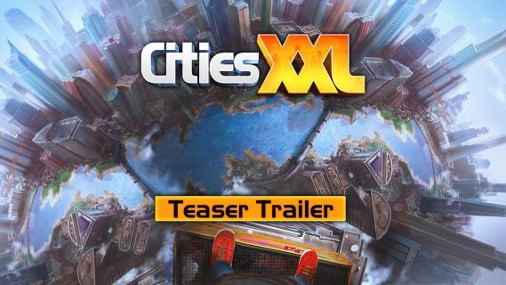 cities xxl teased in new trailer