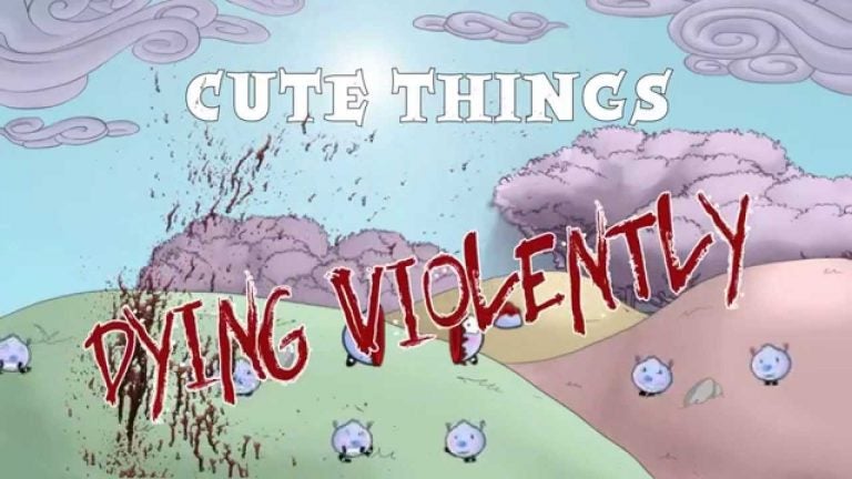 cute things dying violently is n