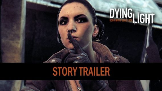 dying light trailer sheds light