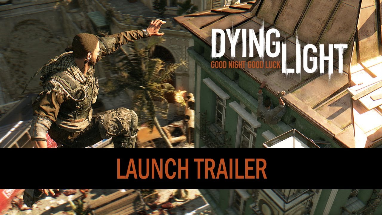 dying lights launch trailer show