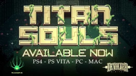 titan souls is now available on