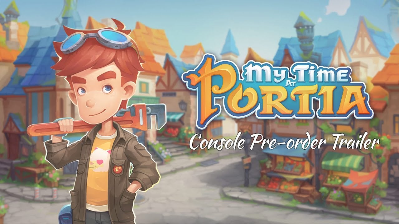 My Time At Portia Coming To Xbox One PS4 And Switch On April 16th With Pre order DLC Available 