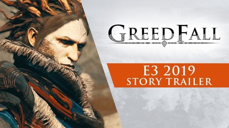 greedfall story trailer drops ah