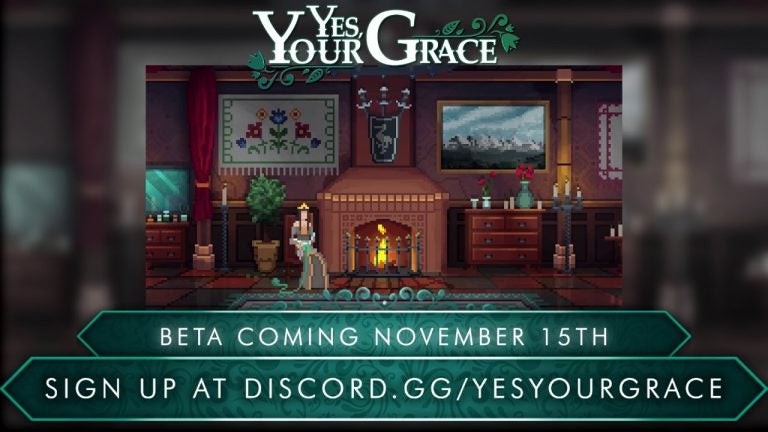 yes your grace beta begins novem