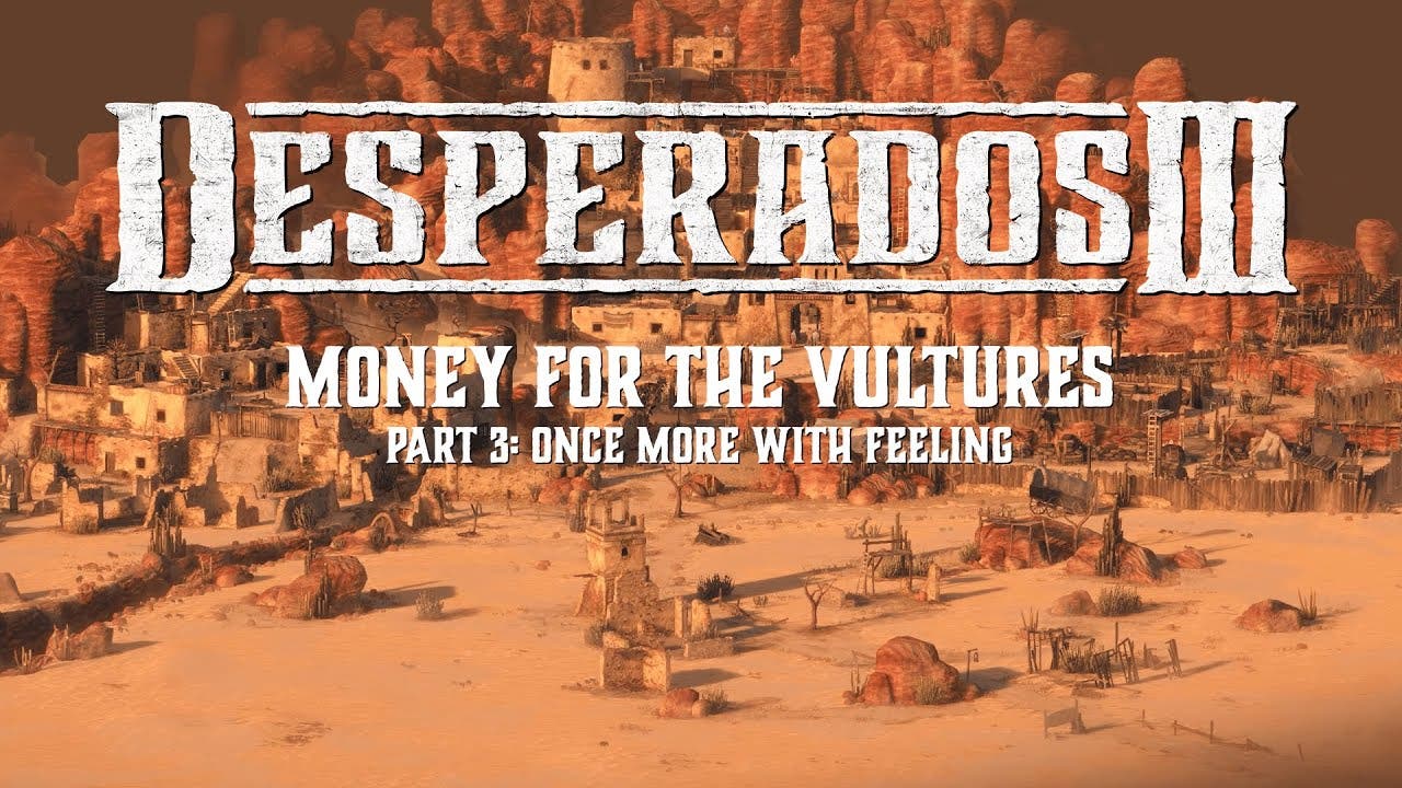 Desperados III DLC 'Money for the Vultures - Part 1: Late to the