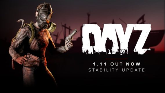dayz update 1 11 brings stabilit