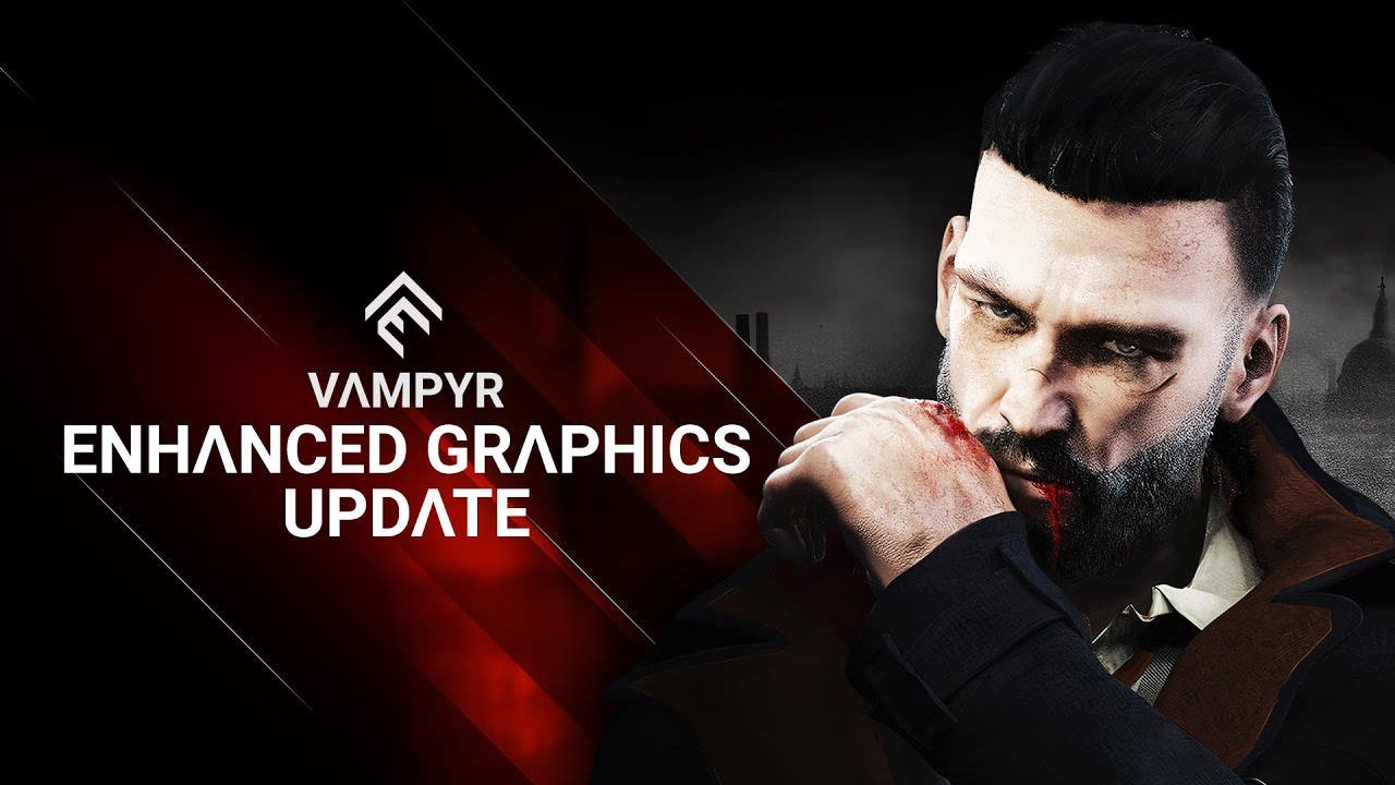 vampyr receives graphics enhance