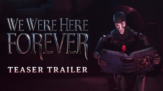 we were here forever teaser trai