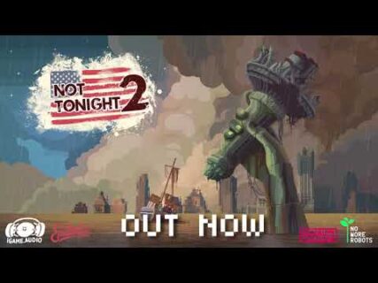 not tonight 2 is out now a polit