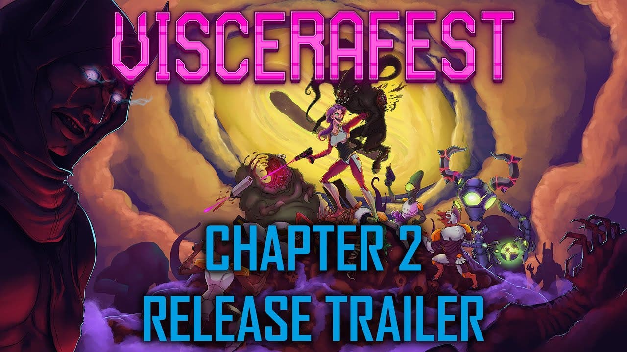 chapter 2 arrives in viscerafest