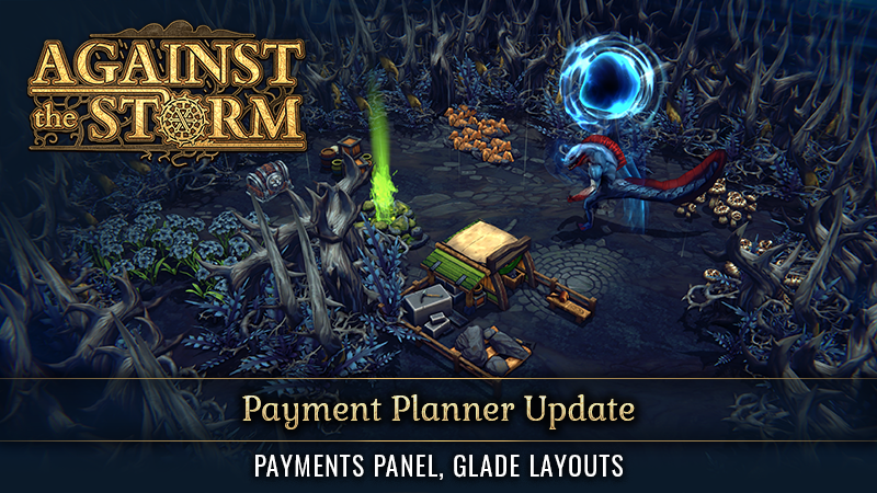 Payment Planner Update for Against the Storm arrives during